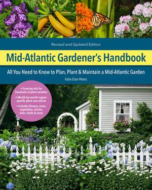 Mid-Atlantic Gardener's Handbook, 2nd Edition de Katie Elzer-Peters