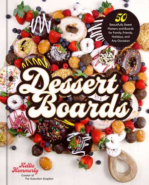 Dessert Boards de Kellie Hemmerly