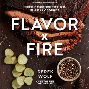 Flavor by Fire de Derek Wolf