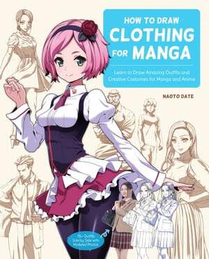 How to Draw Clothing for Manga de Naoto Date