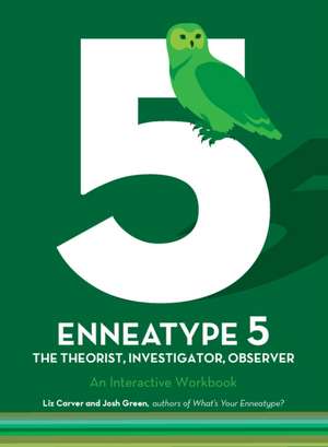 Enneatype 5: The Observer, Investigator, Theorist de Liz Carver