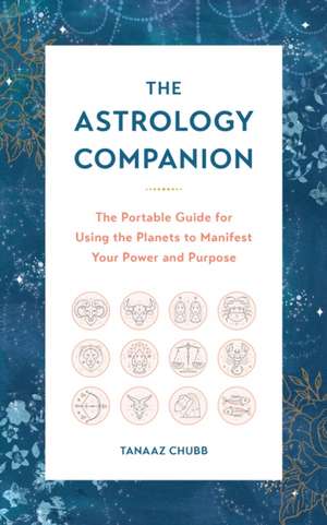 The Astrology Companion de Tanaaz Chubb