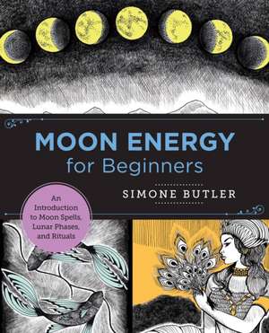 Moon Energy for Beginners de Simone Butler