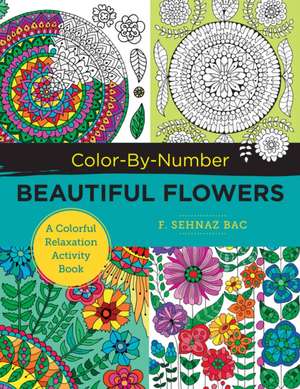 Color Beautiful Flowers de F Sehnaz Bac