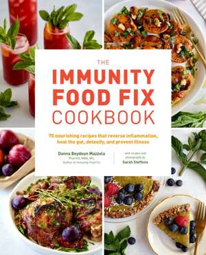 The Immunity Food Fix Cookbook de Donna Beydoun Mazzola