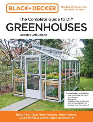 Black and Decker The Complete Guide to DIY Greenhouses 3rd Edition de Chris Peterson