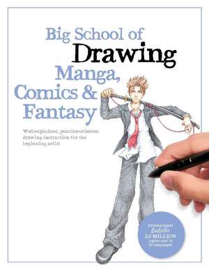 Big School of Drawing Manga, Comics & Fantasy de Walter Foster Creative Team