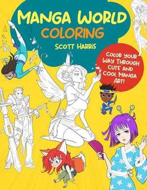 Manga World Coloring de Scott Harris