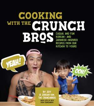 Cooking with the CrunchBros de Jeff Kim