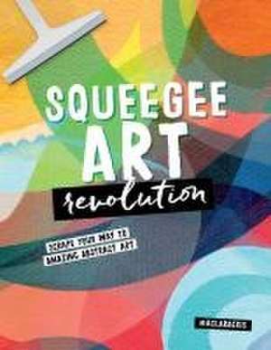 Squeegee Art Revolution de Clara Cristina de Souza Rego