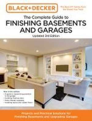 Black and Decker The Complete Guide to Finishing Basements and Garages Updated 3rd Edition de Chris Peterson