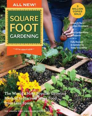 All New Square Foot Gardening, 4th Edition de Square Foot Gardening Foundation