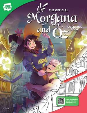 The Official Morgana and Oz Coloring Book de Miyuli