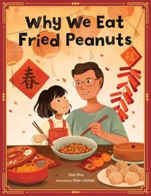 Why We Eat Fried Peanuts de Zed Zha