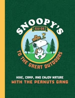 Snoopy's Guide to the Great Outdoors de Kristin Mehus-Roe