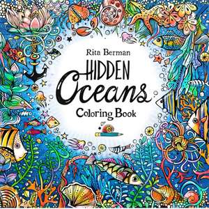 Hidden Oceans Coloring Book de Rita Berman