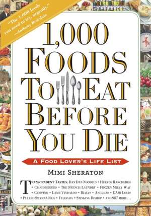 1,000 Foods to Eat Before You Die de Mimi Sheraton