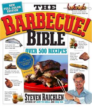 The Barbecue! Bible: 29 Incredible Experiments de Steven Raichlen