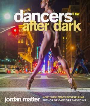 Dancers After Dark de Jordan Matter