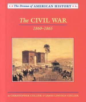 The Civil War: 1860-1865 de Christopher Collier