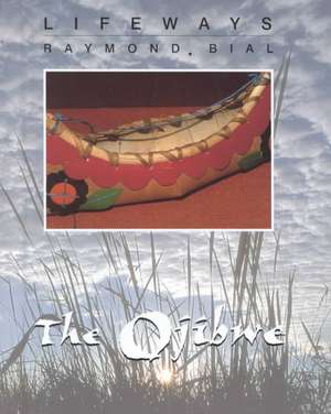 The Ojibwe de Raymond Bial