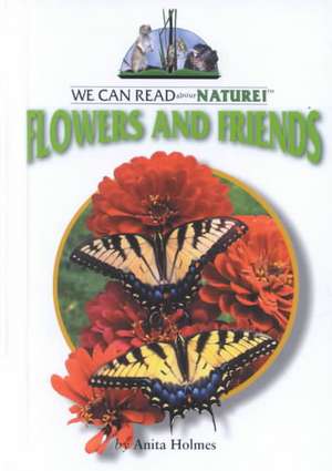 Flowers and Friends de Anita Holmes