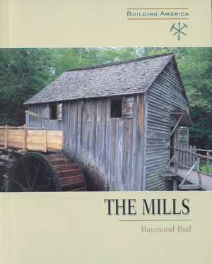 The Mills de Raymond Bial