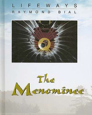 The Menominee de Raymond Bial