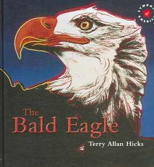 The Bald Eagle de Terry Allan Hicks