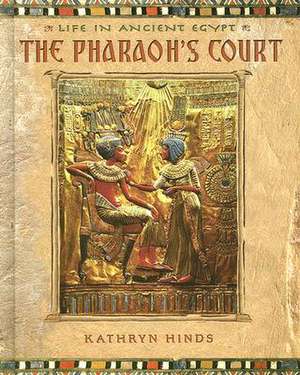 The Pharaoh's Court de Kathryn Hinds