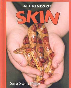 All Kinds of Skin de Sara Swan Miller