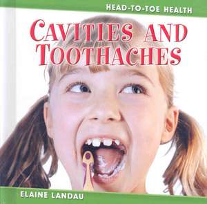 Cavities and Toothaches de Elaine Landau