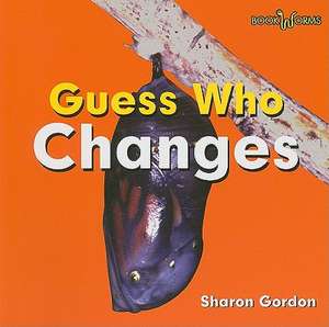 Guess Who Changes de Sharon Gordon