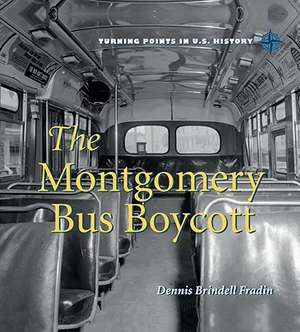 The Montgomery Bus Boycott de Dennis Brindell Fradin