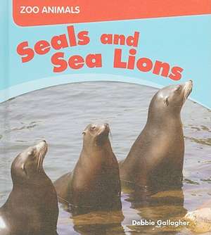 Seals and Sea Lions de Debbie Gallagher