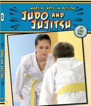 Judo and Jujitsu de Carole Ellis