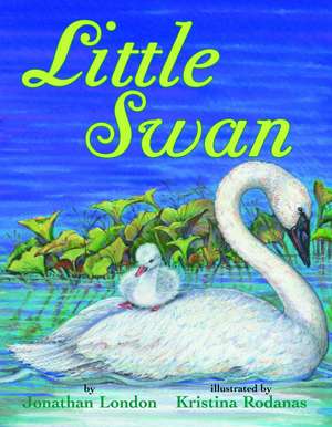 Little Swan de Jonathan London