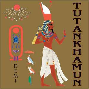 Tutankhamun de "Demi"