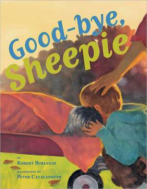 Good-Bye, Sheepie de Robert Burleigh