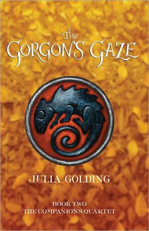 The Gorgon's Gaze de Julia Golding