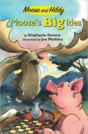 Moose's Big Idea de Stephanie Greene