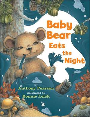 Baby Bear Eats the Night de Anthony Pearson