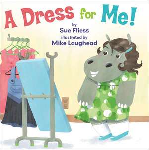 A Dress for Me! de Sue Fliess