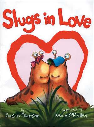 Slugs in Love de Susan Pearson