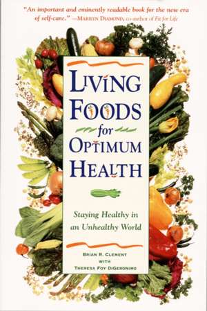 Living Foods for Optimum Health de Dr. Clement, Brian