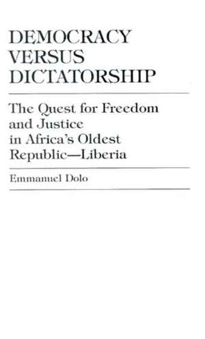 Dolo, E: Democracy Versus Dictatorship de Emmanuel Dolo