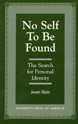 No Self to Be Found de James Giles