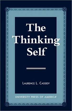 The Thinking Self de Laurence L. Cassidy