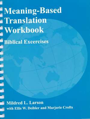 Meaning-Based Translation Workbook de Mildred L. Larson