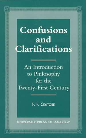 Confusions and Clarifications de F. F. Centore